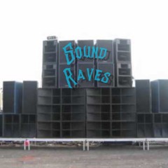 Sound Raves