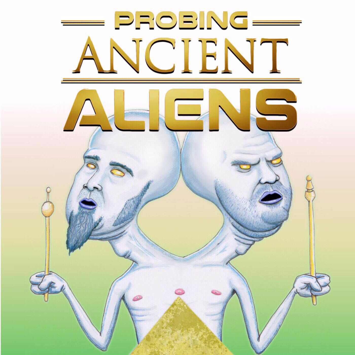 Probing Ancient Aliens podcast