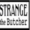 Strange The Butcher