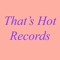 That's Hot Records