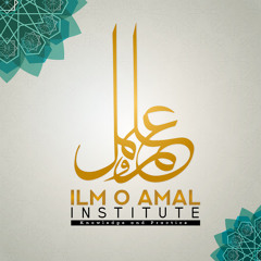 Ilm o Amal Institute