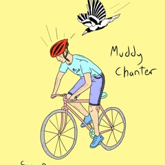 Muddy Chanter