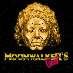 Moonwalker's Creed