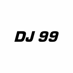 DJ 99
