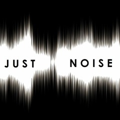 Just Noise