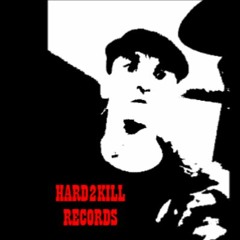 Hard2Kill Records