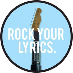 Rock Your Lyrics