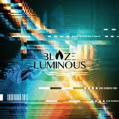 Blaze Luminous