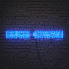 Hush Crush