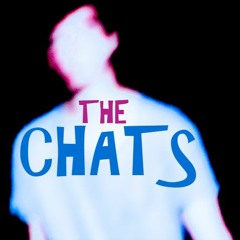 THE CHATS
