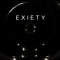 E X I E T Y
