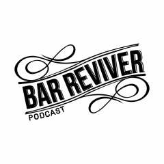 BarReviverPodcast