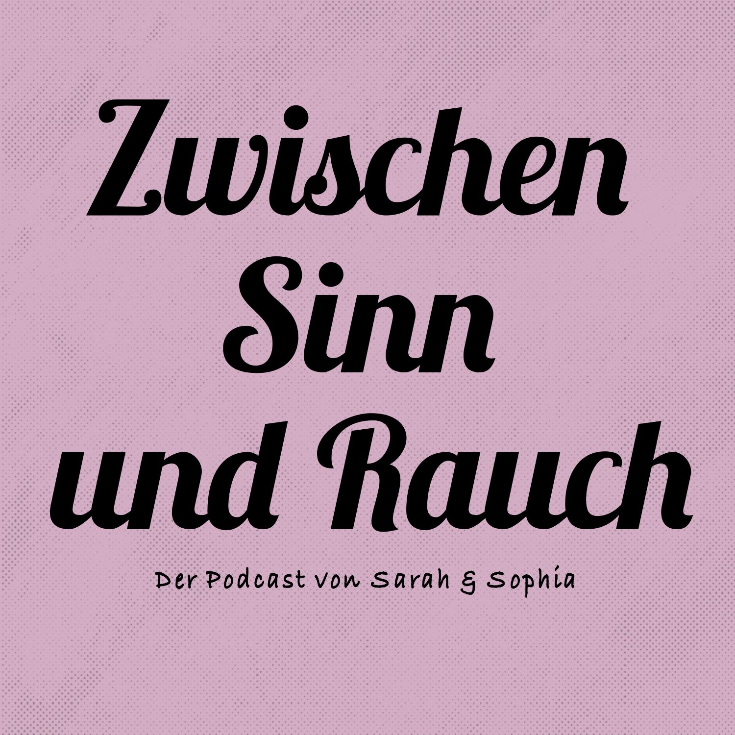 Zwischen Sinn und Rauch