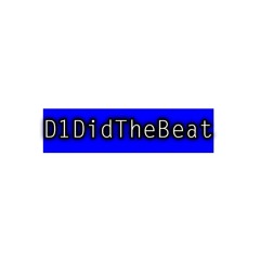 D1DidTheBeat