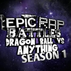 Epic Rap Battles: Dragon Ball vs Anything