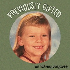 Previously Gifted Podcast