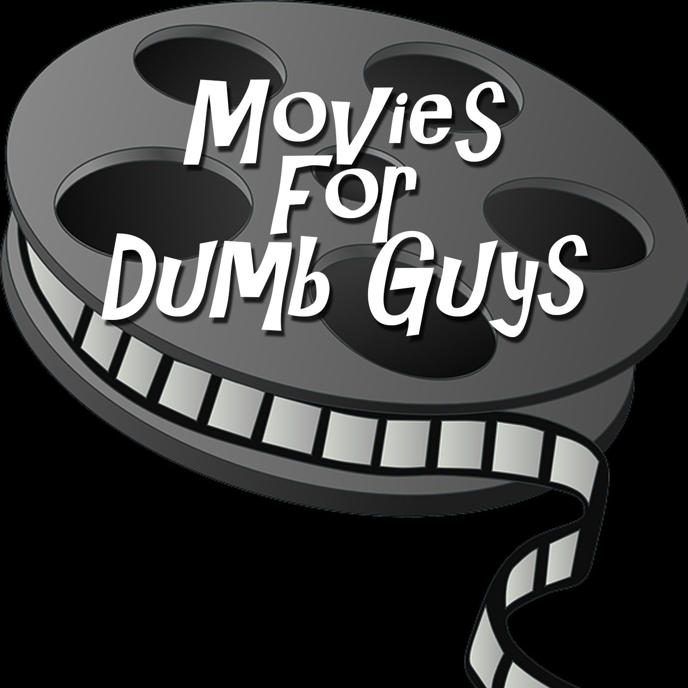 Movies for Dumb Guys