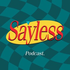 Sayless podcast