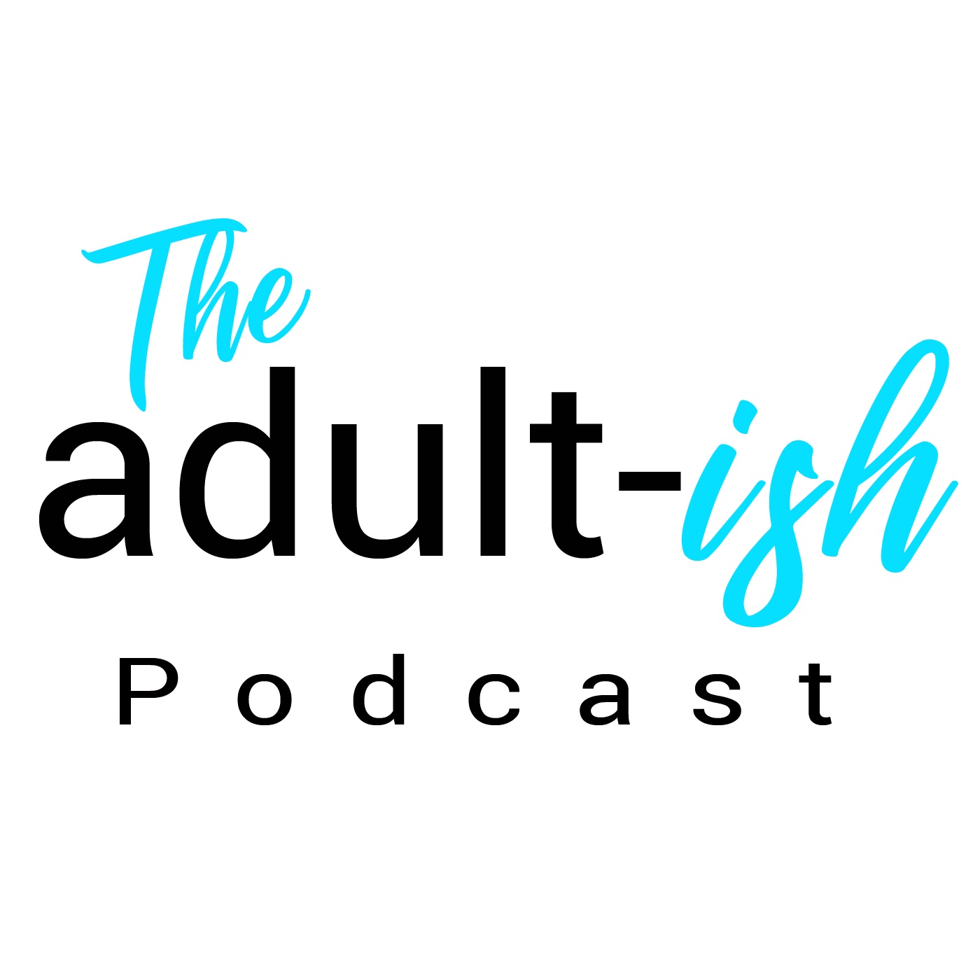 The adult-ish Podcast