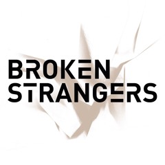 Broken Strangers