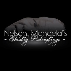 Nelson Mandela's Ghostly Podcastings