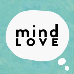 Mind Love Podcast