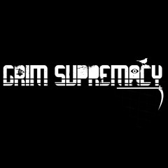 Grim Supremacy