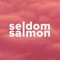 seldom salmon