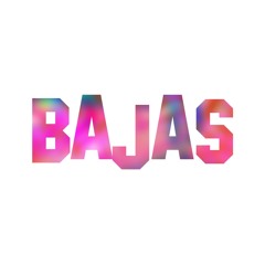 BAJAS - Bad Boy 2018