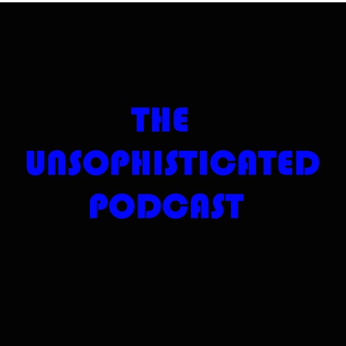 The Unsophisticated Podcast’s avatar
