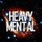 ~Heavy Mental~
