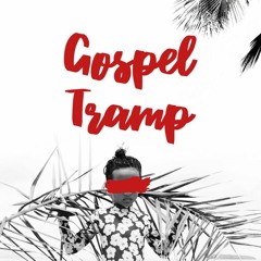 Gospel Tramp
