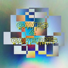 Caves and Caverns