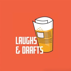 Laughs and Drafts Podcast