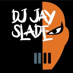 DJ Jay Slade