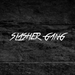 Slasher Gang