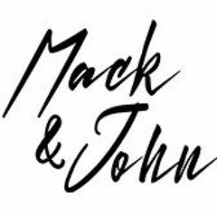 Mack & John