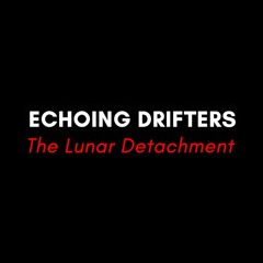 ECHOING DRIFTERS