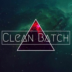 Clean Batch