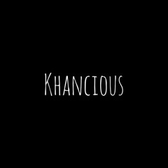 KHANCIOUS