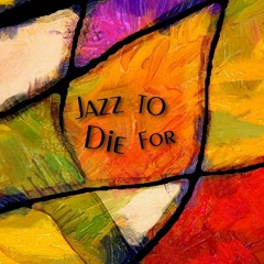 Jazz To Die For