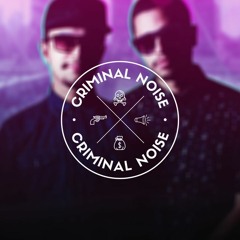 CRIMINAL NOISE