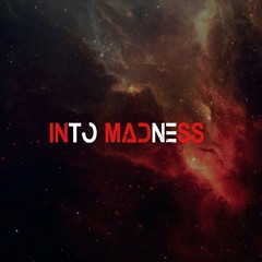 Into Madness Techno (Official)