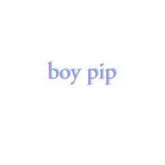 BOY PIP