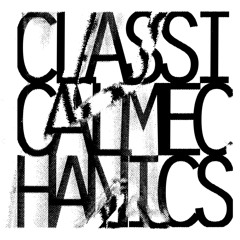 CLASSICAL MECHANICS