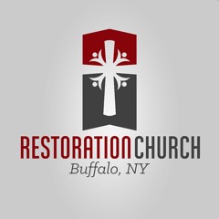 Restoration Church Buffalo Audio Podcast