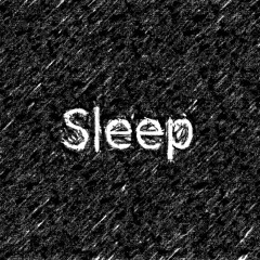 Sleep