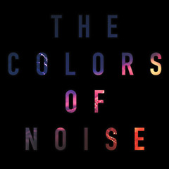 The Colors Of Noise