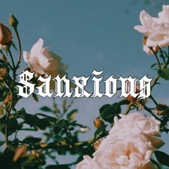 Sanxious
