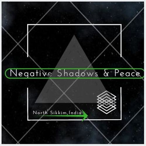 NEGATIVE SHADOWs & PEACE’s avatar